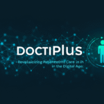 doctiplus: Revolutionizing Patient Care in the Digital Age