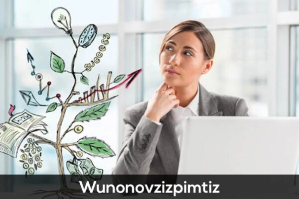 Wunonovzizpimtiz: How This Concept is Influencing Today Trends