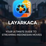 Layarkaca: Your Ultimate Guide to Streaming Indonesian Movies
