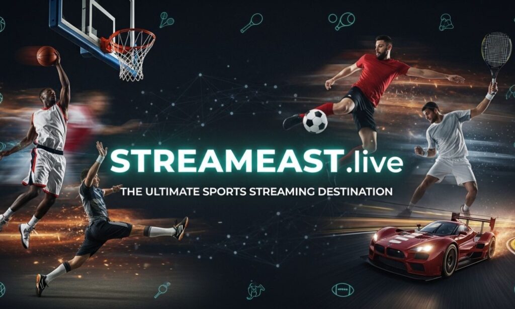 Streameast live: The Ultimate Sports Streaming Destination