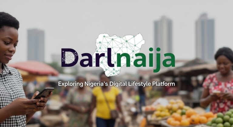 Darlnaija: Exploring Nigeria’s Digital Lifestyle Platform