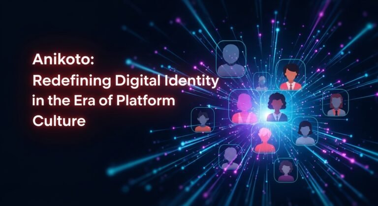 Anikoto: Redefining Digital Identity in the Era of Platform Culture